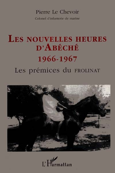 Les nouvelles heures d'Abéché (1966-1967) : les prémices du Frolinat