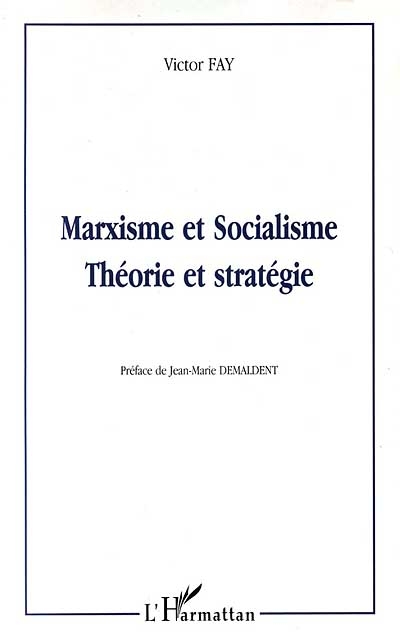 Marxisme et socialisme : théorie et stratégie