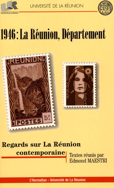 1946 : la Réunion, département : regards sur la Réunion contemporaine