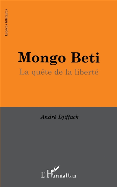 Mongo Beti : la quête de la liberté