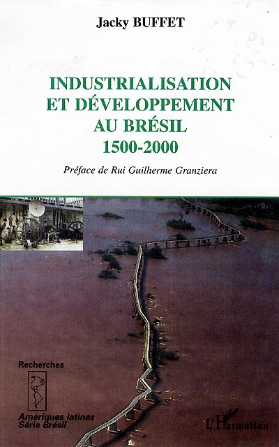 Industrialisation et développement au Brésil, 1500-2000