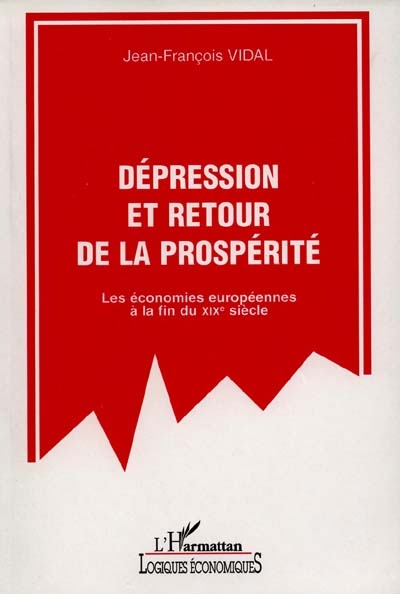 Dépression et retour à la prospérité : les économies européennes à la fin du XIXe siècle