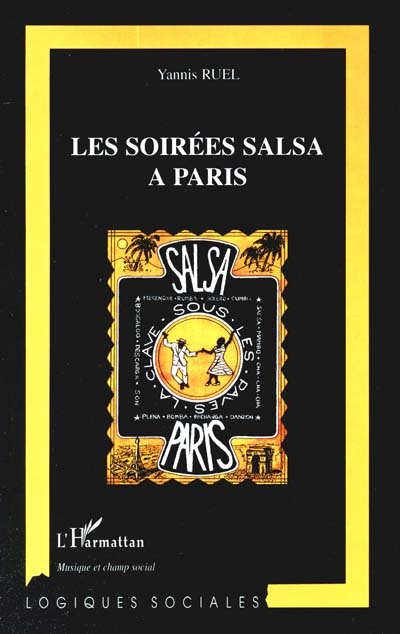 Les soirées salsa à Paris : regard sociologique sur un monde de la fête