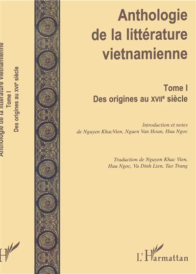 Anthologie de la littérature vietnamienne. Tome I , Des origines au XVIIe siècle