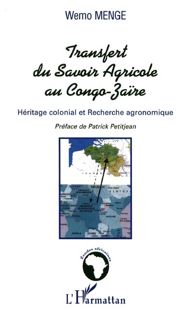 Transfert du savoir agricole au Congo-Zaïre : héritage colonial et recherche agronomique
