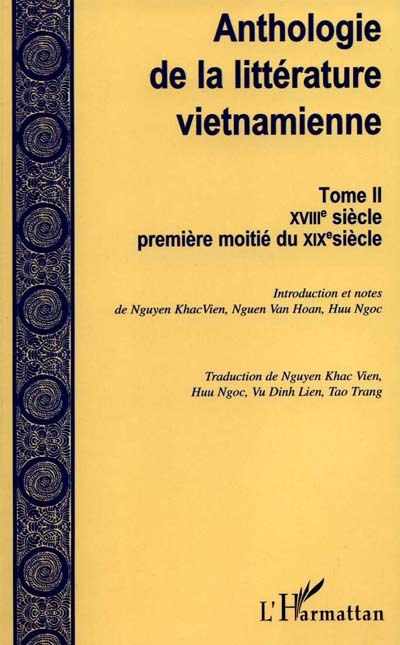 Anthologie de la littérature vietnamienne. Tome II , XVIIIe siècle, première moitié du XIXe siècle