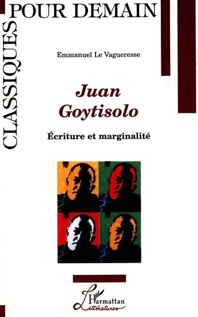 Juan Goytisolo : écriture et marginalité