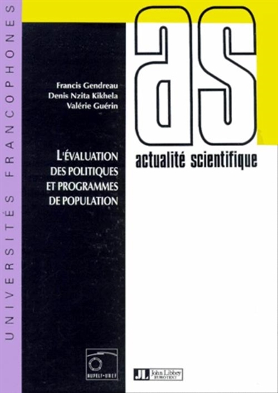 L'évaluation des politiques  et programme de population : Journées scientifiques du Réseau démographie de l'UREF, Université des réseaux d'expression française, Bangui, 2-4 juin 1993