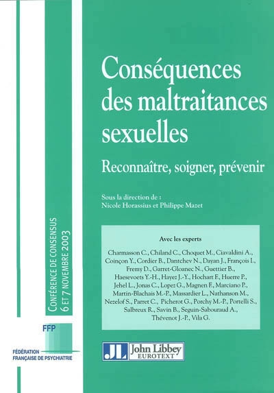 Conséquences des maltraitances sexuelles : reconnaître, soigner, prévenir : conférence de consensus, 6 et 7 novembre 2003