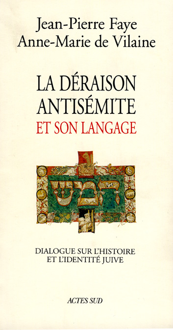 La déraison antisémite et son langage : dialogue sur l'histoire et l'identité juive