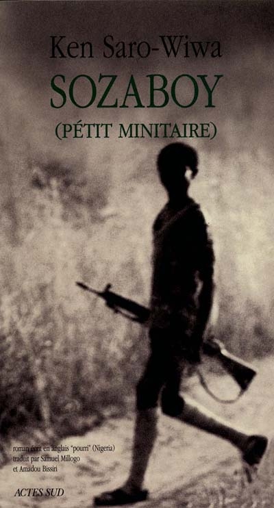 Sozaboy : pétit minitaire : roman écrit en anglais "pourri" (Nigéria)