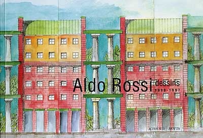 Aldo Rossi : dessins 1990-1997