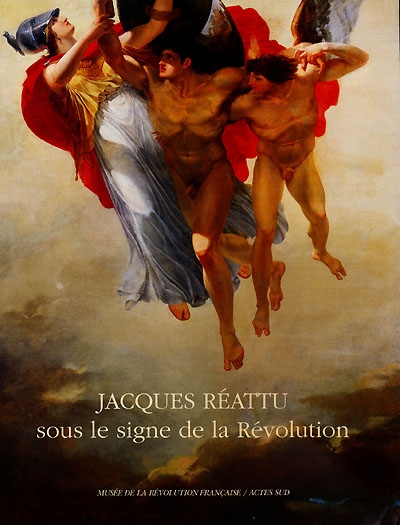 Jacques Réattu : sous le signe de la Révolution