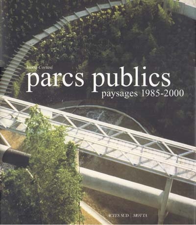 Parcs publics : paysages 1985-2000