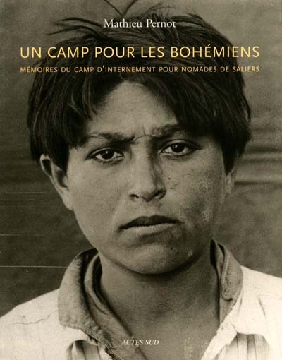 Un camp pour les Bohémiens : mémoires du camp d'internement pour nomades de Saliers