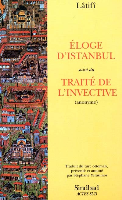 Eloge d'Istanbul ; suivi du Traité de l'invective (anonyme) ;