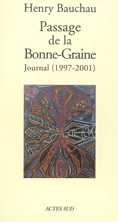 Passage de la Bonne-Graine : journal, 1997-2001