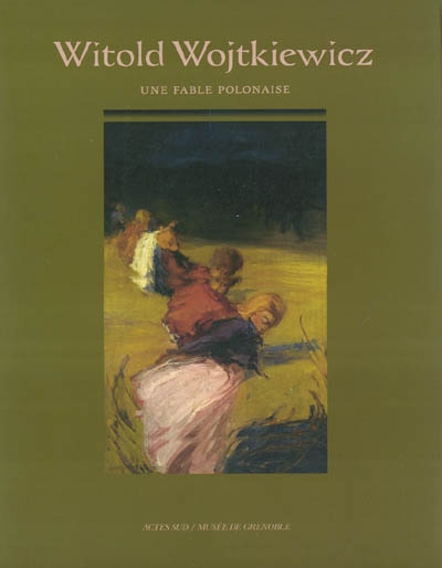 Witold Wojtkiewicz : une fable polonaise 1879-1909 : exposition, musée de Grenoble, 5 mars-31 mai 2004