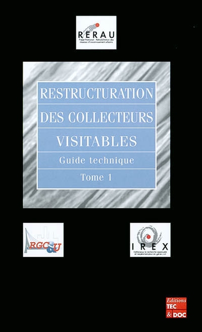 Restructuration des collecteurs visitables : guide technique. 1