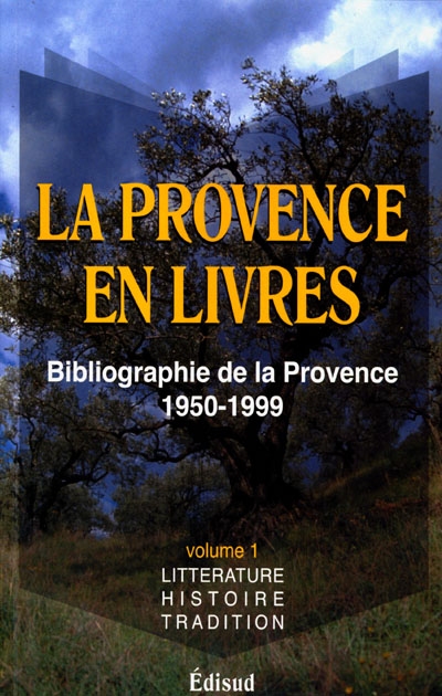 La Provence en livres : bibliographie de la Provence : 1950-1999. 1