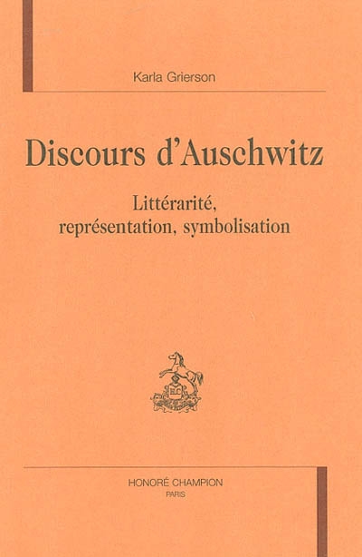 Discours d'Auschwitz : littéralité, représentation, symbolisation