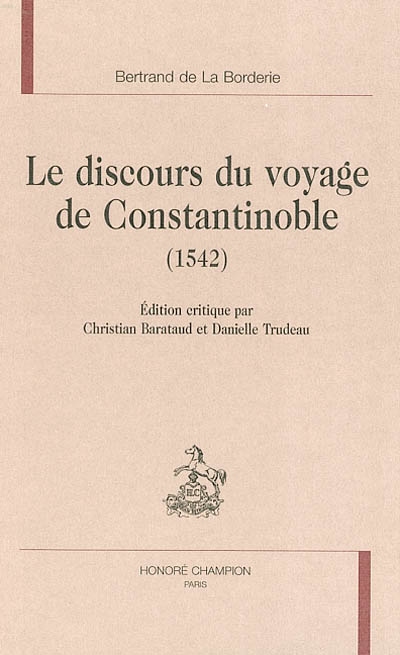 Le discours du Voyage de Constantinople (1542)