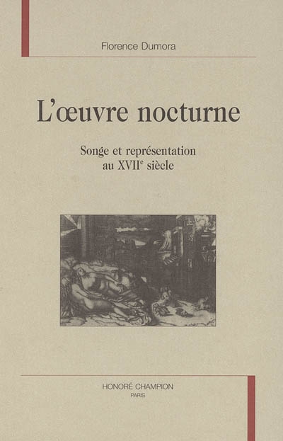 L'oeuvre nocturne : songe et représentation au XVIIe siècle