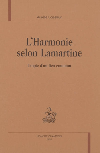 L'harmonie selon Lamartine : utopie d'un lieu commun