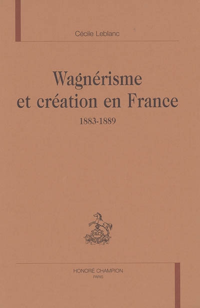 Wagnérisme et création en France : 1883-1889