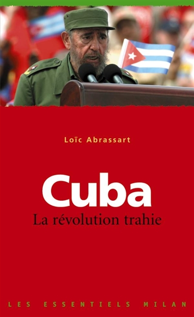 Cuba : la révolution trahie
