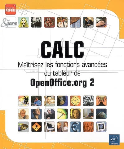 Calc : maîtrisez les fonctions avancées du tableur de OpenOffice.org 2