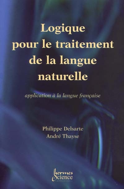 Logique pour le traitement de la langue naturelle : application à la langue française