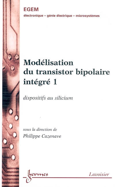 Modélisation du transistor bipolaire intégré. 1 , dispositifs au silicium