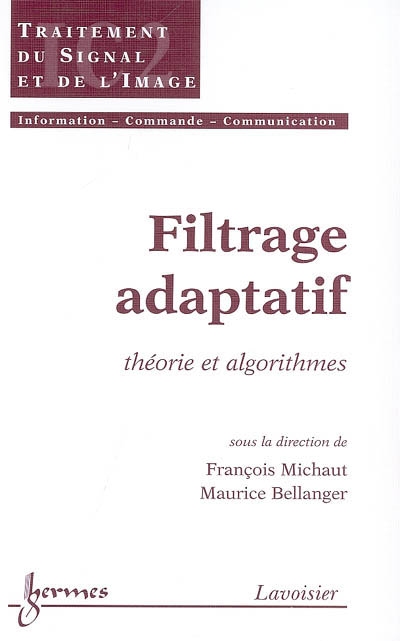 Filtrage adaptatif. [Volume 1] , Théorie et algorithmes