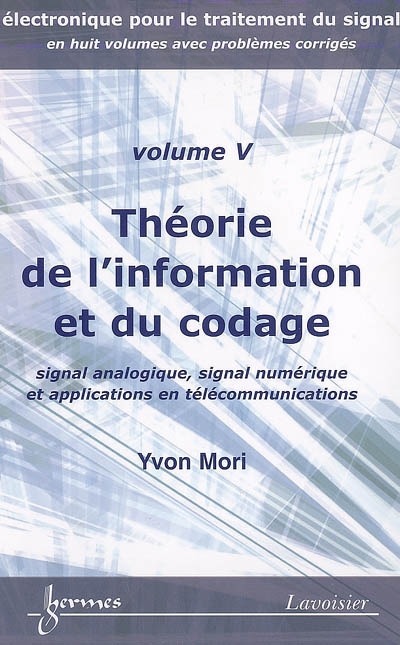 Théorie de l'information et du codage : signal analogique, signal numérique et applications en télécommunications