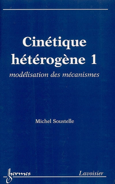 Cinétique hétérogène. 1 , Modélisation des mécanismes