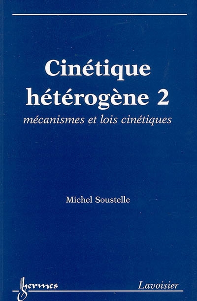 Cinétique hétérogène. 2 , Mécanismes et lois cinétiques