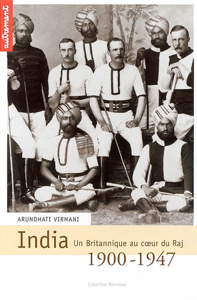 India, 1900-1947 : un Britannique au coeur du Raj
