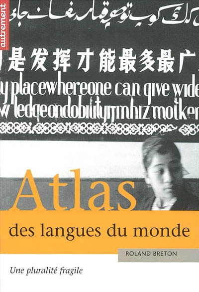 Atlas des langues du monde : une pluralité fragile : Roland Breton ;