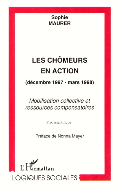 Les chômeurs en action, décembre 1997-mars 1998 : mobilisation collective et ressources compensatoires