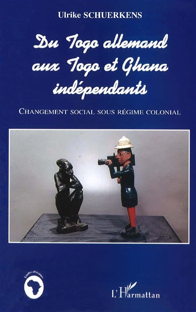 Du Togo allemand aux Togo et Ghana indépendants : changement social sous régime colonial