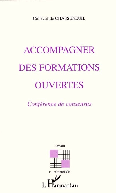 Accompagner des formations ouvertes : conférence de consensus [des séminaires des 27, 28 et 29 mars 2000]