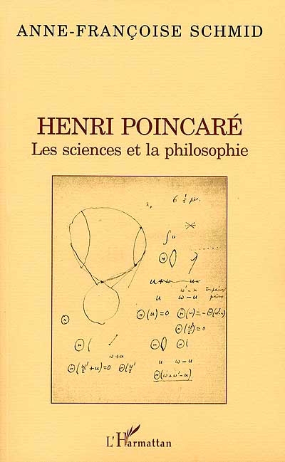 Henri Poincaré : les sciences et la philosophie suivi en annexe des textes La science et l'hypothèse et Science et méthode