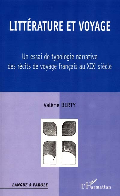 Littérature et voyage : un essai de typologie narrative des récits de voyage français au XIXe siècle