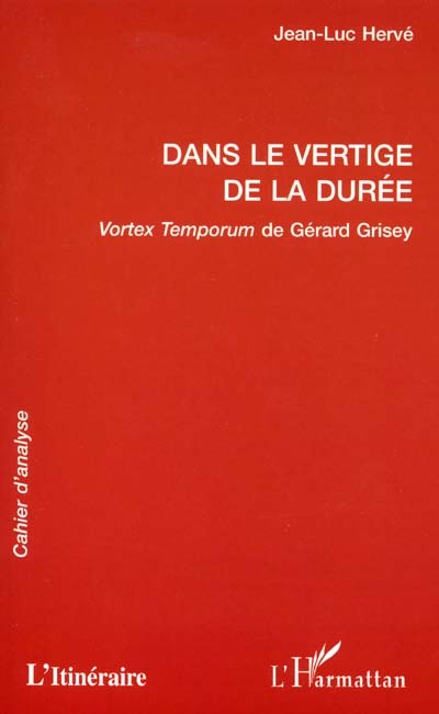 Dans le vertige de la durée : "Vortex temporum" de Gérard Grisey