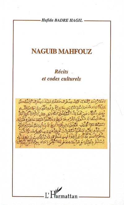 Naguîb Mahfouz : récits et codes culturels
