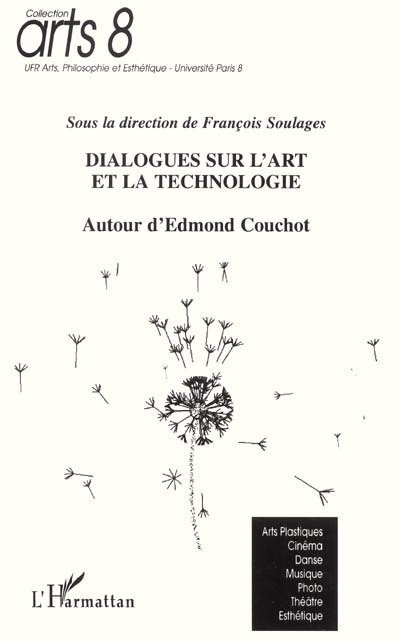 Dialogues sur l'art et la technologie : autour d'Edmond Couchot