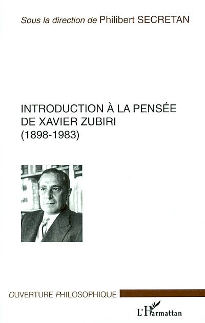 Introductions à la pensée de Xavier Zubiri (1898-1983) : pour une philosophie de la réalité
