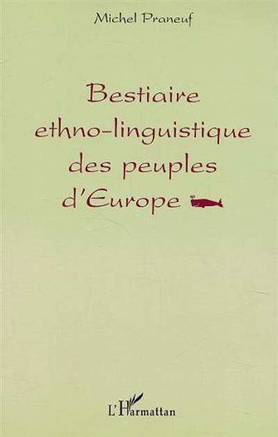 Bestiaire ethno-linguistique des peuples d'Europe
