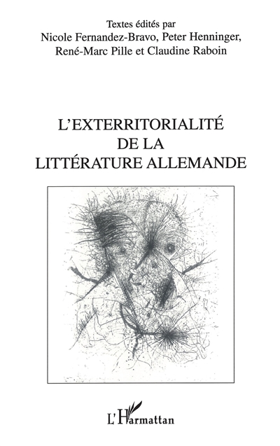 L'exterritorialité de la littérature allemande : colloque international, 9-10 décembre 1999, Paris X-Nanterre
